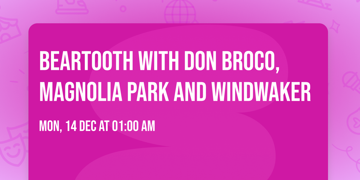 Beartooth with Don Broco, Magnolia Park and Windwaker