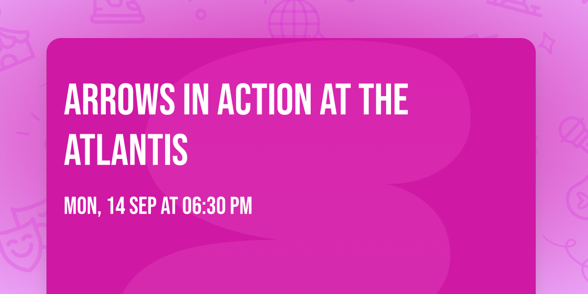 Arrows In Action at The Atlantis