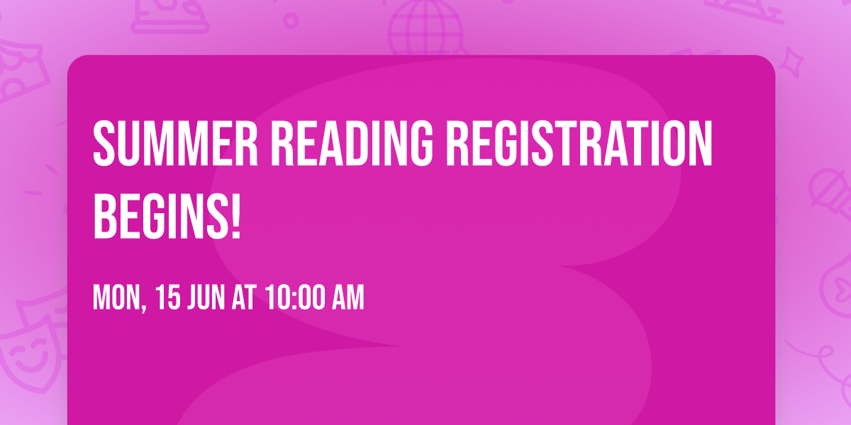 Summer Reading Registration Begins!