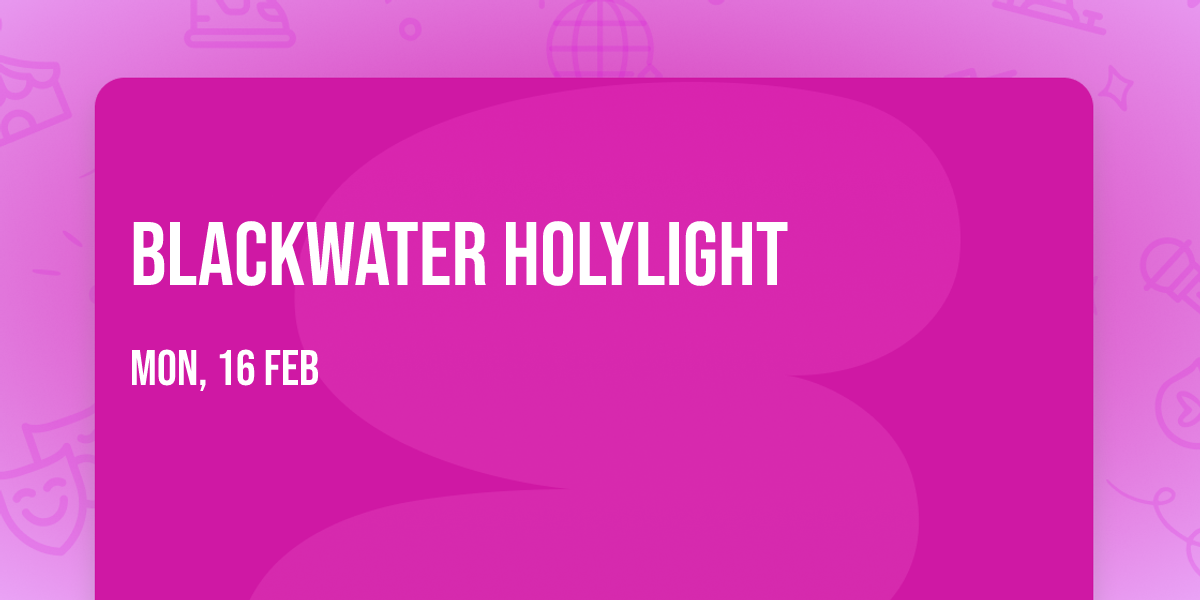 Blackwater Holylight