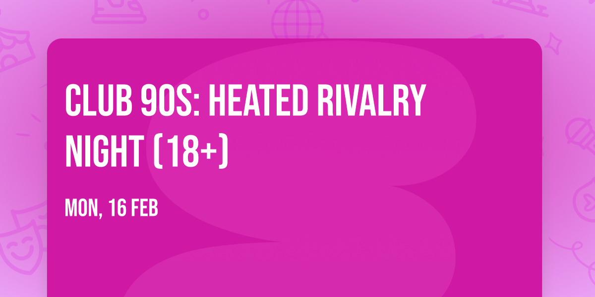 Club 90s: Heated Rivalry Night (18+)