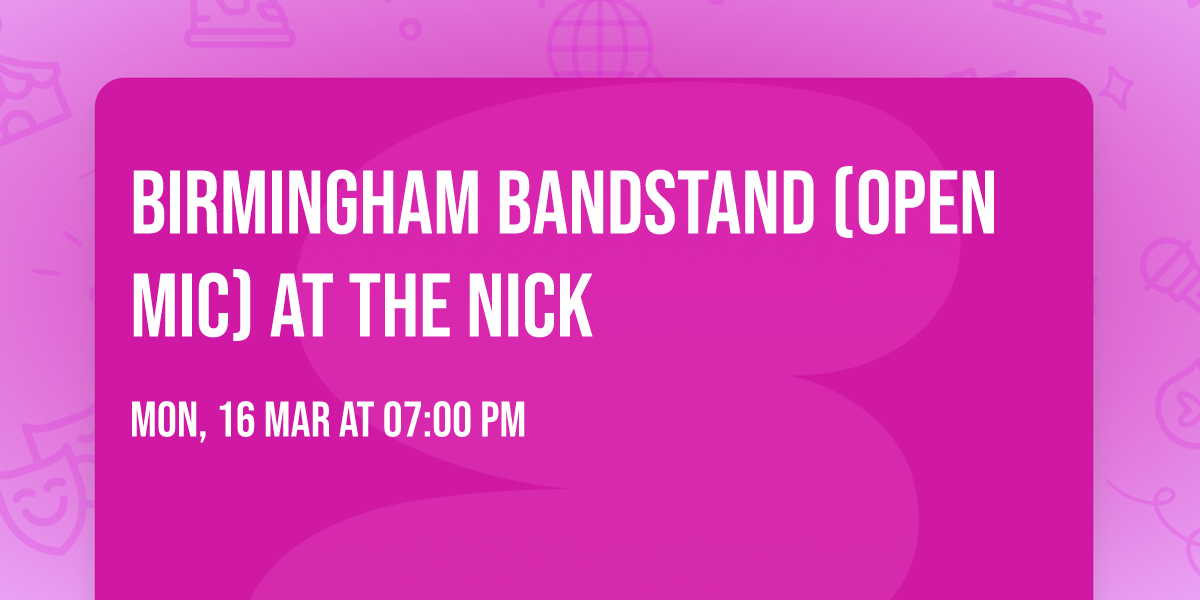Birmingham Bandstand (Open Mic) at the Nick