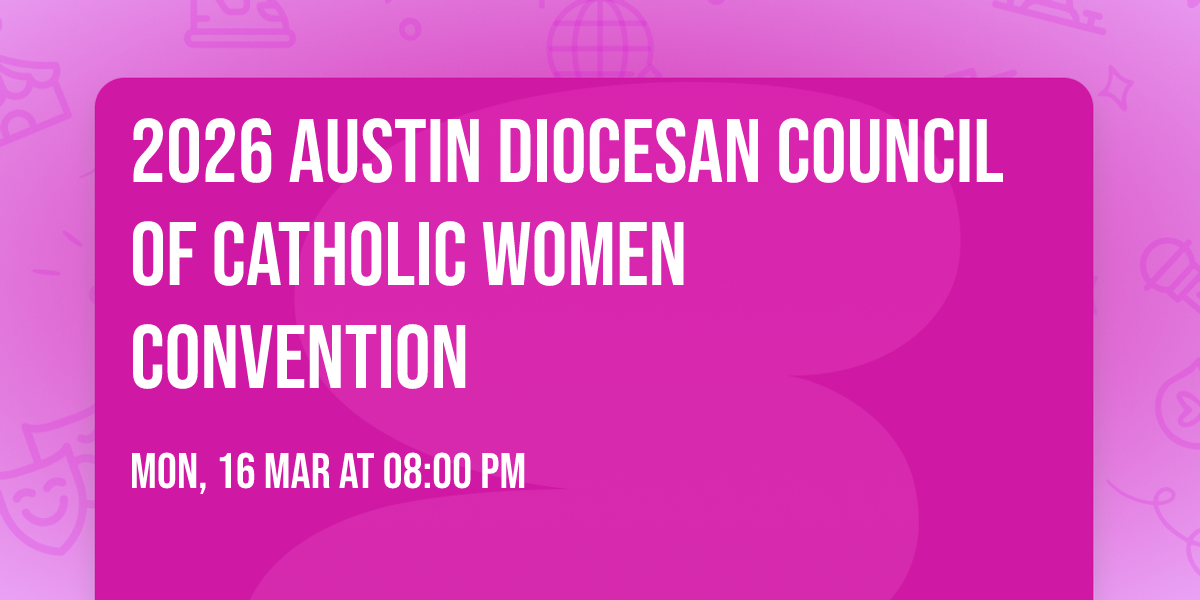 2026 Austin Diocesan Council of Catholic Women Convention