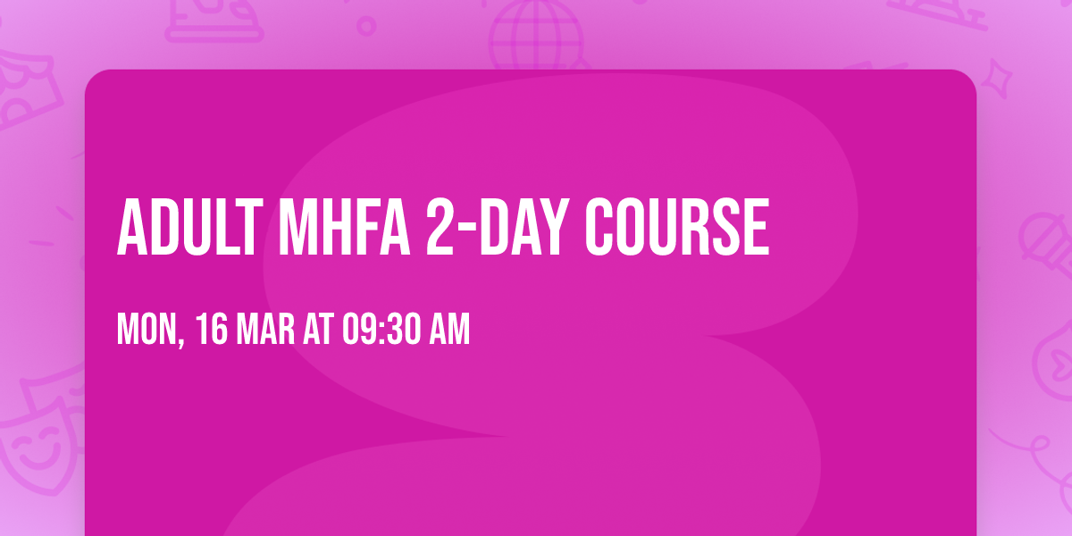 Adult MHFA 2-Day Course