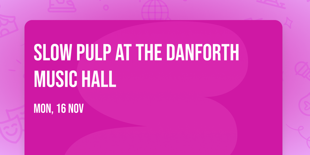 Slow Pulp at The Danforth Music Hall