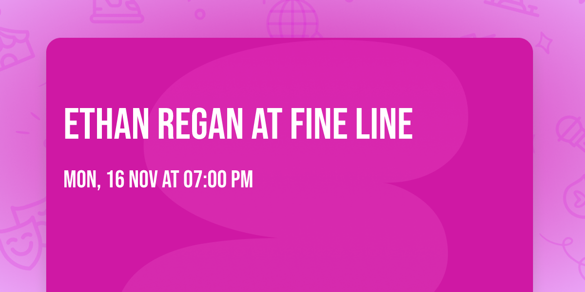 Ethan Regan at Fine Line