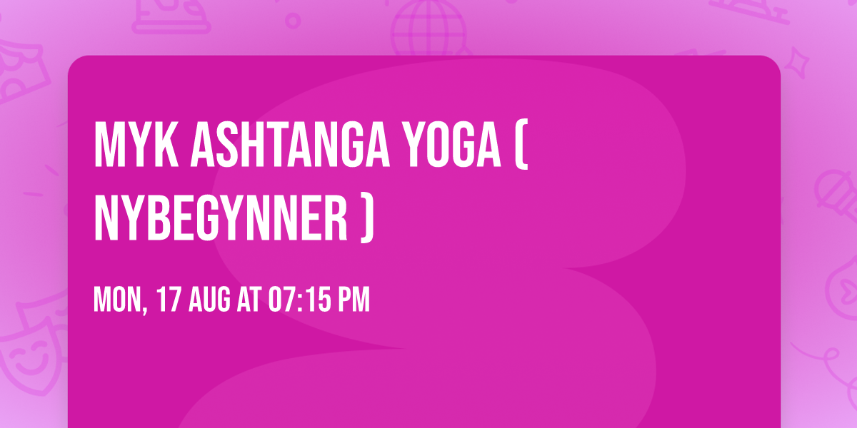 Myk Ashtanga Yoga ( Nybegynner ) 