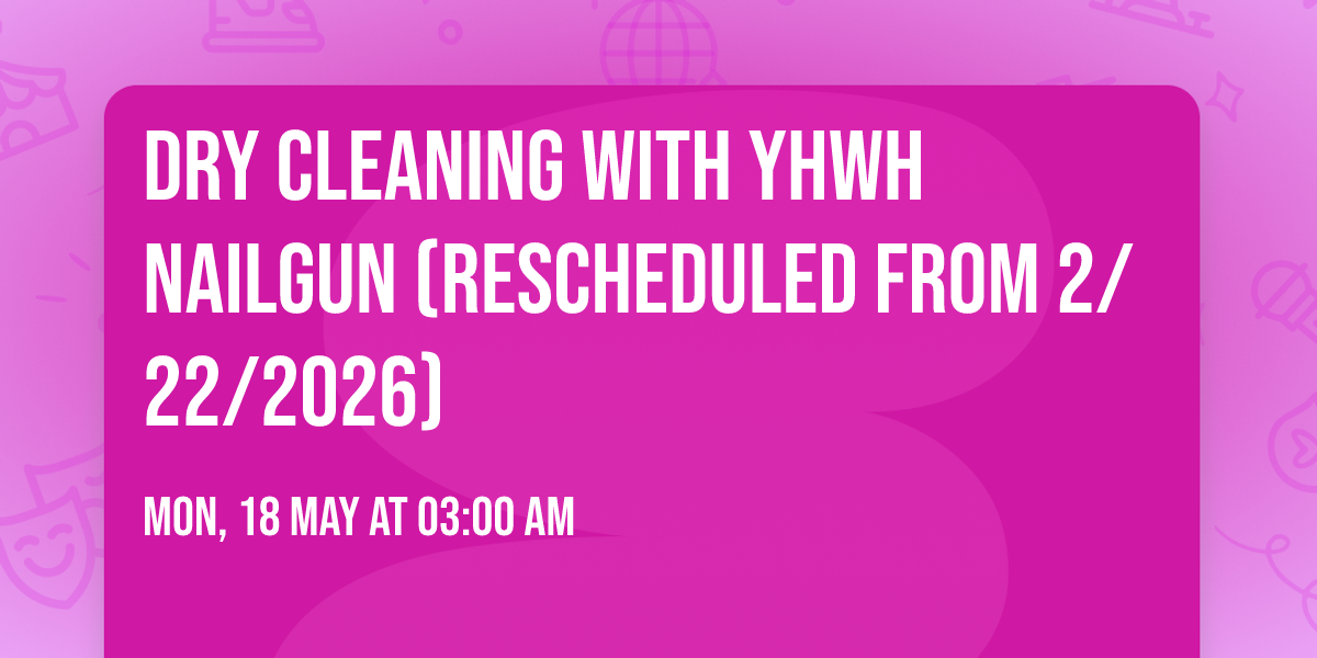 Dry Cleaning with YHWH Nailgun (Rescheduled from 2\/22\/2026)