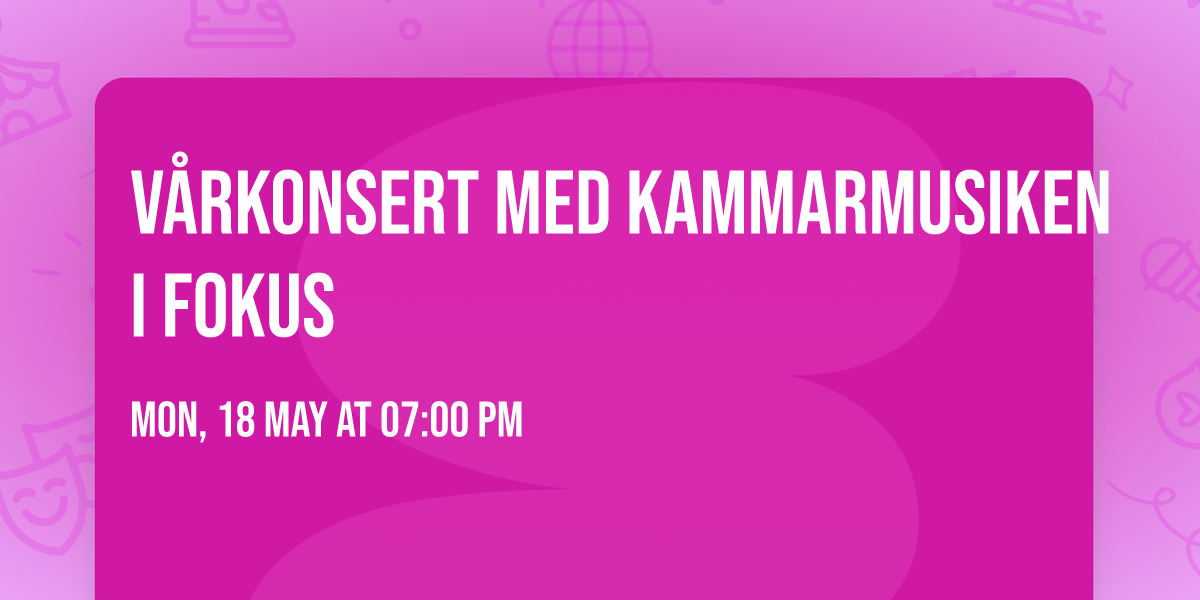 V\u00c5RKONSERT med Kammarmusiken i Fokus