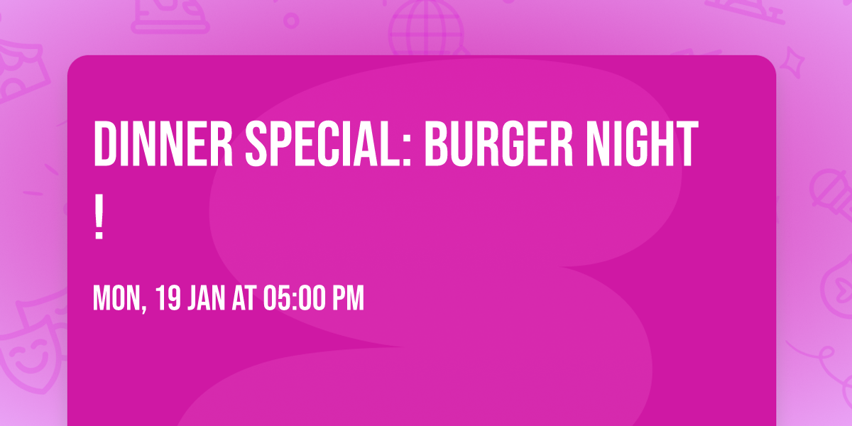 Dinner Special: Burger Night!
