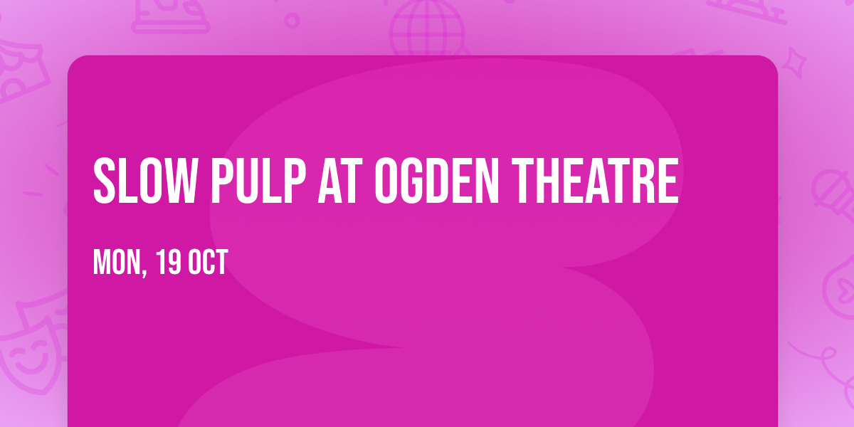 Slow Pulp at Ogden Theatre