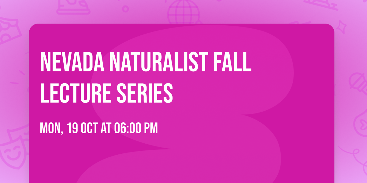 Nevada Naturalist Fall Lecture Series