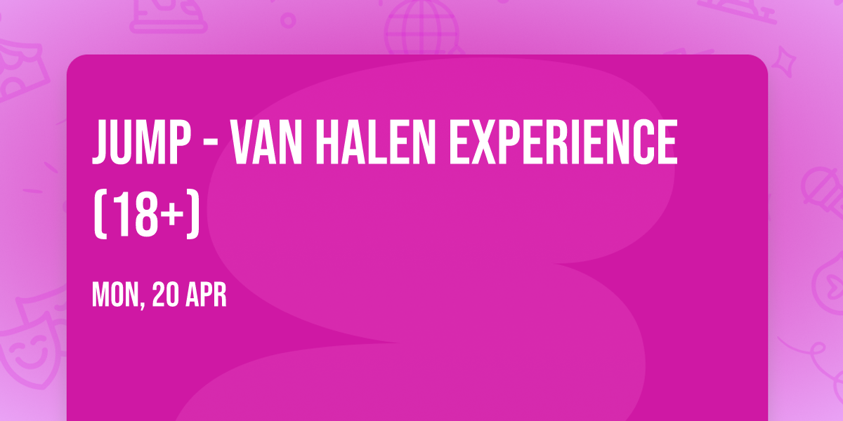 Jump - Van Halen Experience (18+)