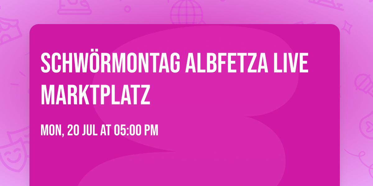 Schw\u00f6rmontag Albfetza live Marktplatz