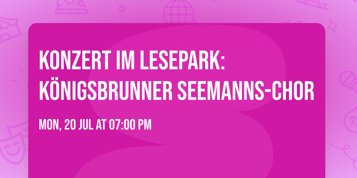 Konzert im Lesepark: K\u00f6nigsbrunner Seemanns-Chor