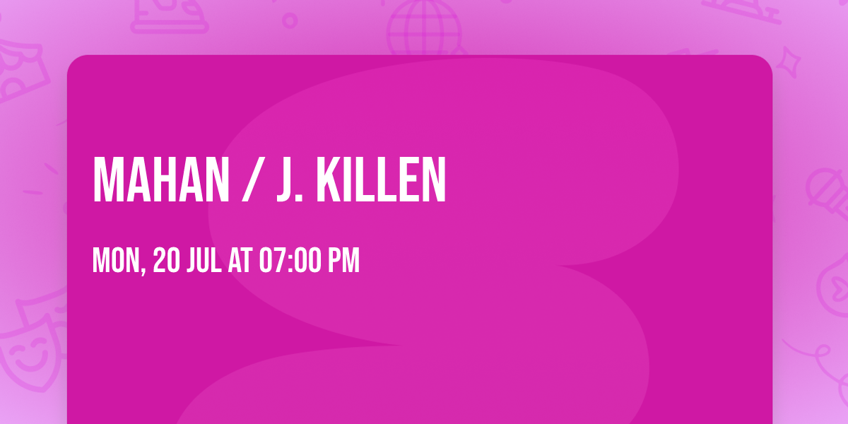MAHAN \/ J. Killen