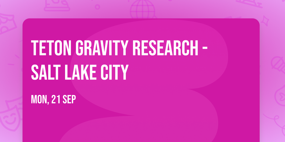 Teton Gravity Research - Salt Lake City