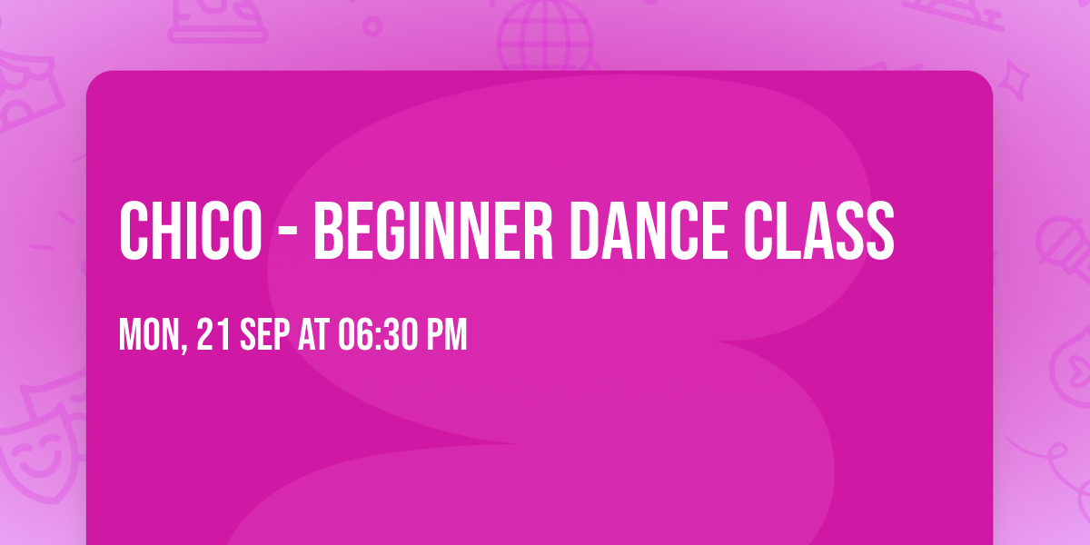 Chico - Beginner Dance Class