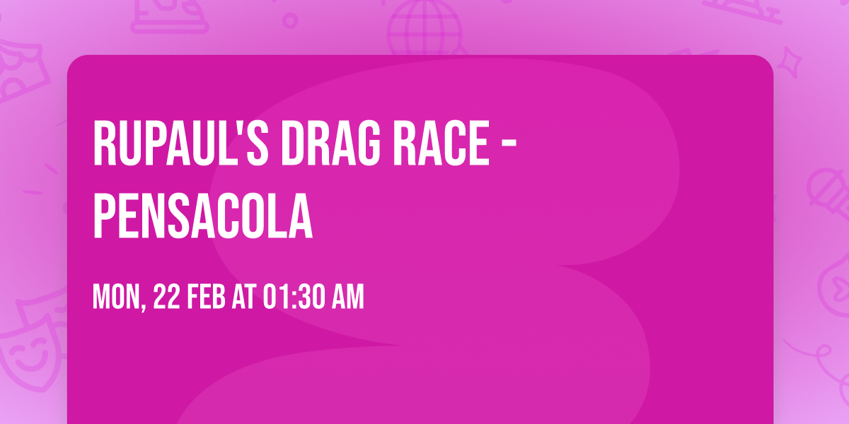 RuPaul's Drag Race - Pensacola