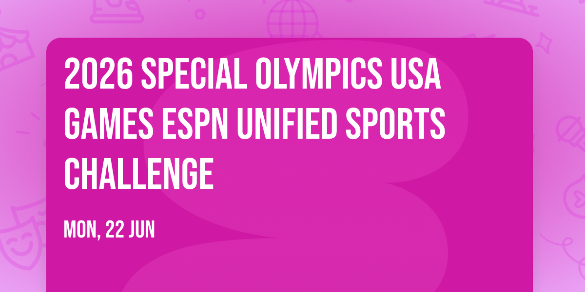 2026 Special Olympics USA Games ESPN Unified Sports Challenge