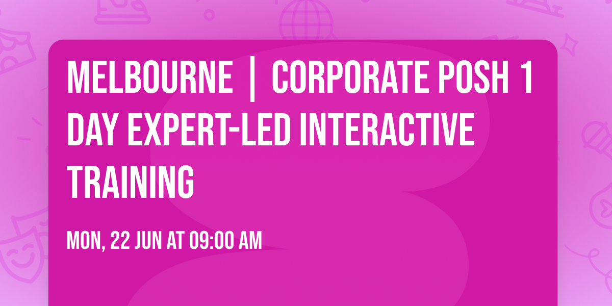 Melbourne | Corporate POSH 1 Day Expert-led Interactive Training\u00ae