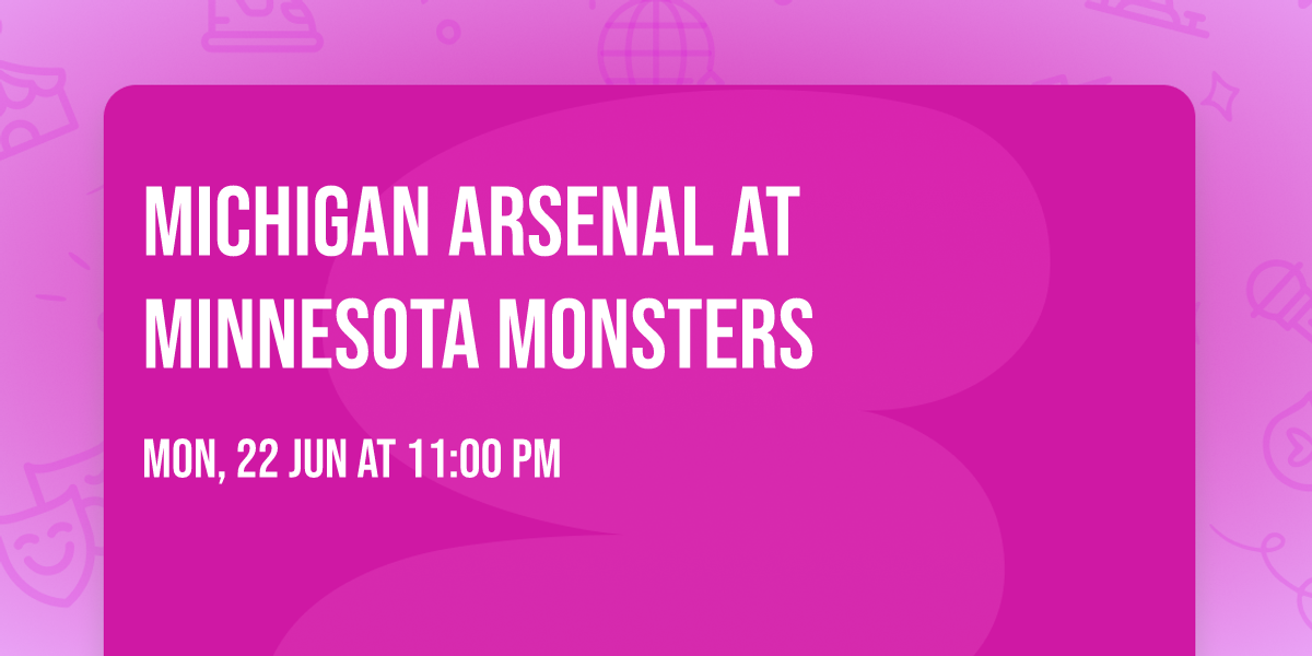 Michigan Arsenal at Minnesota Monsters