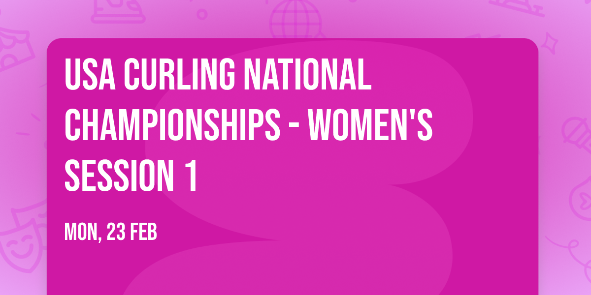 USA Curling National Championships - Women's Session 1