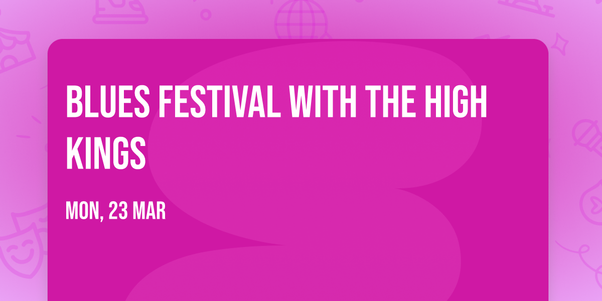 Blues Festival with The High Kings