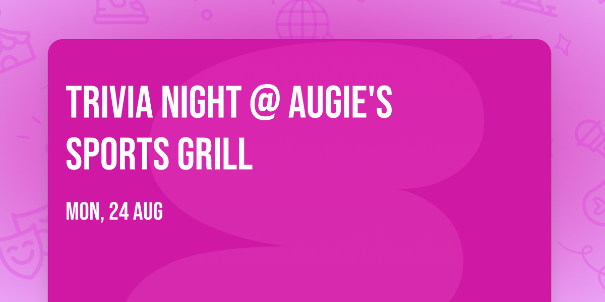 Trivia Night @ Augie's Sports Grill