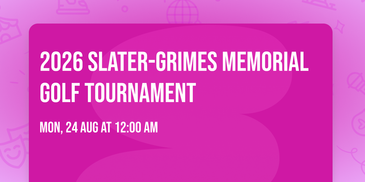 2026 Slater-Grimes Memorial Golf Tournament