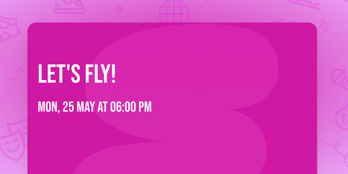 Let's Fly!