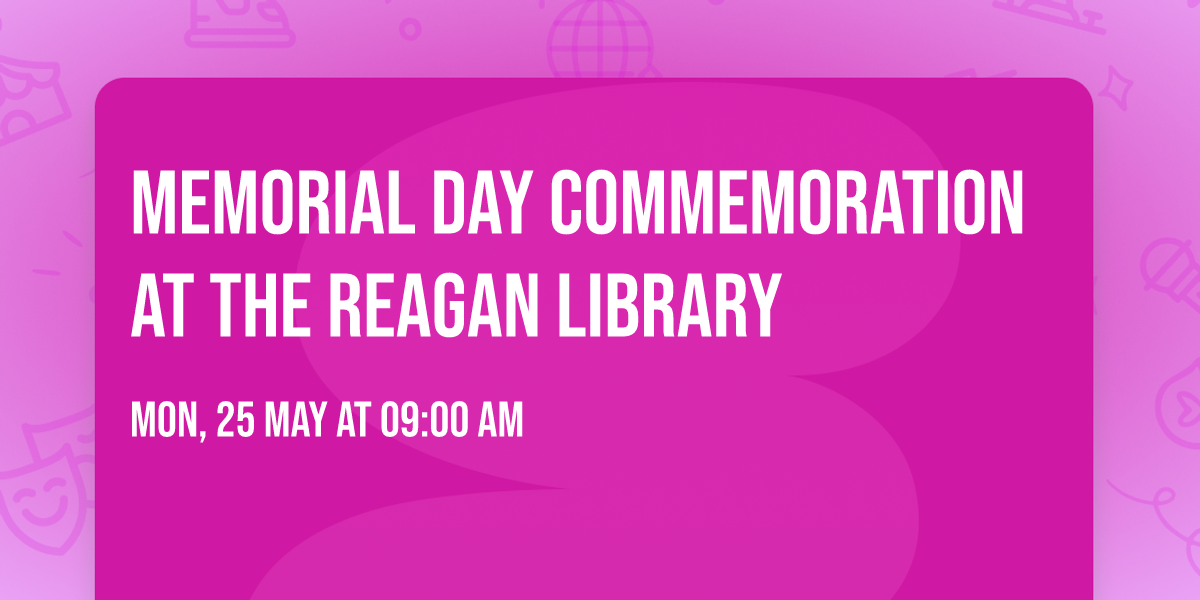 Memorial Day Commemoration at the Reagan Library