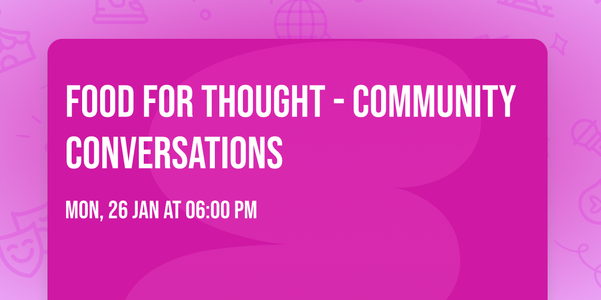 Food for Thought - Community Conversations