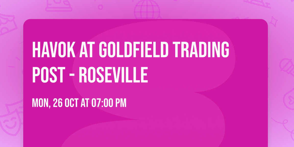 Havok at Goldfield Trading Post - Roseville