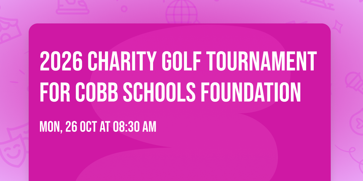 2026 Charity Golf Tournament for Cobb Schools Foundation