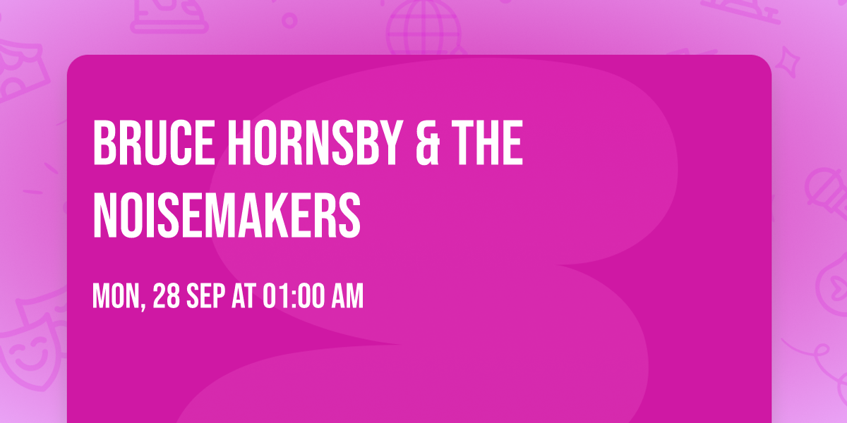 Bruce Hornsby & The Noisemakers