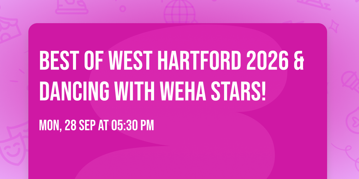 Best of West Hartford 2026 & Dancing with WeHa Stars!