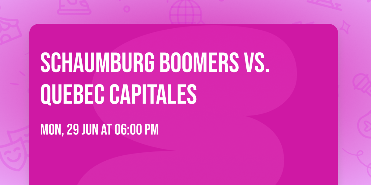 Schaumburg Boomers vs. Quebec Capitales
