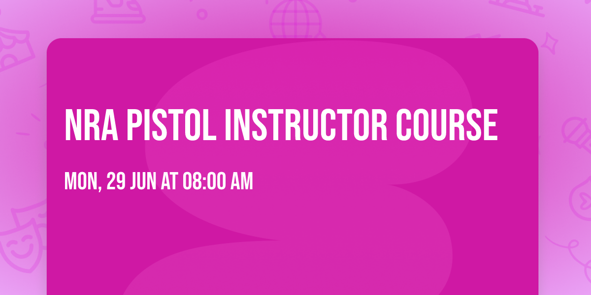 NRA Pistol Instructor Course 