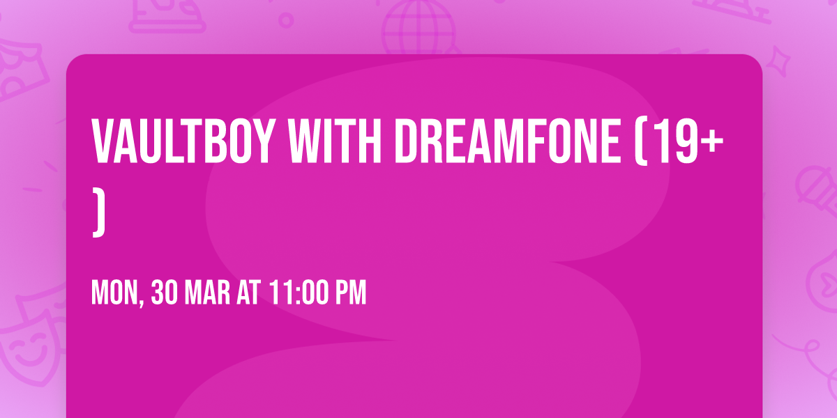 Vaultboy with dreamfone (19+)