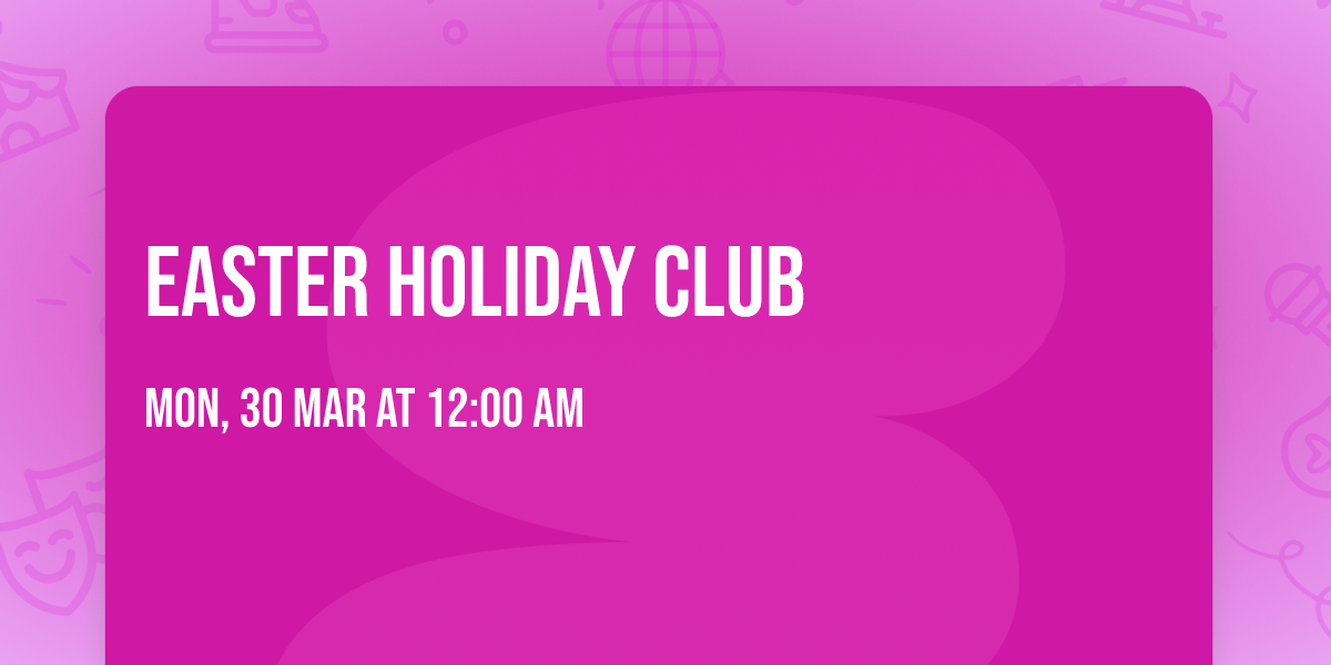 Easter holiday club