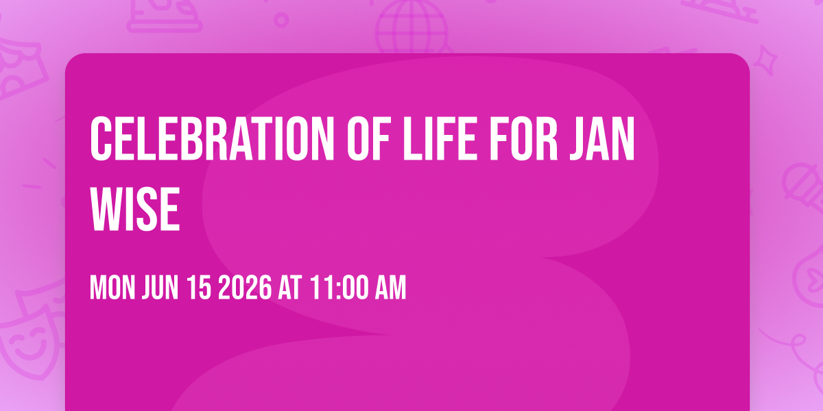 Celebration of Life for Jan Wise