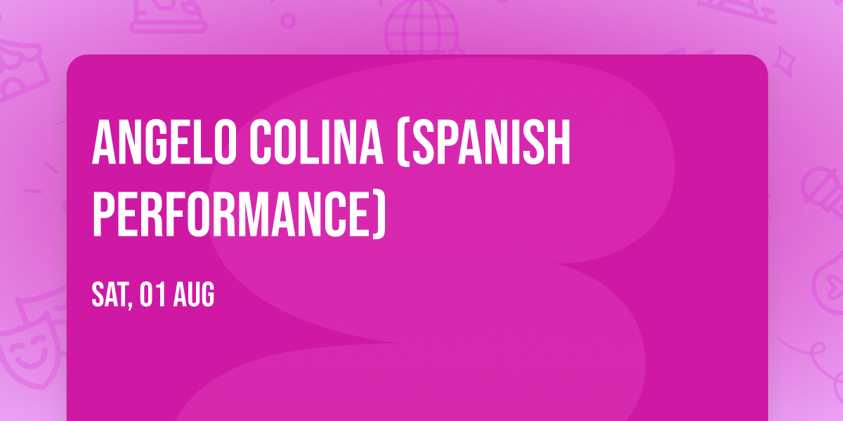 Angelo Colina (Spanish Performance)