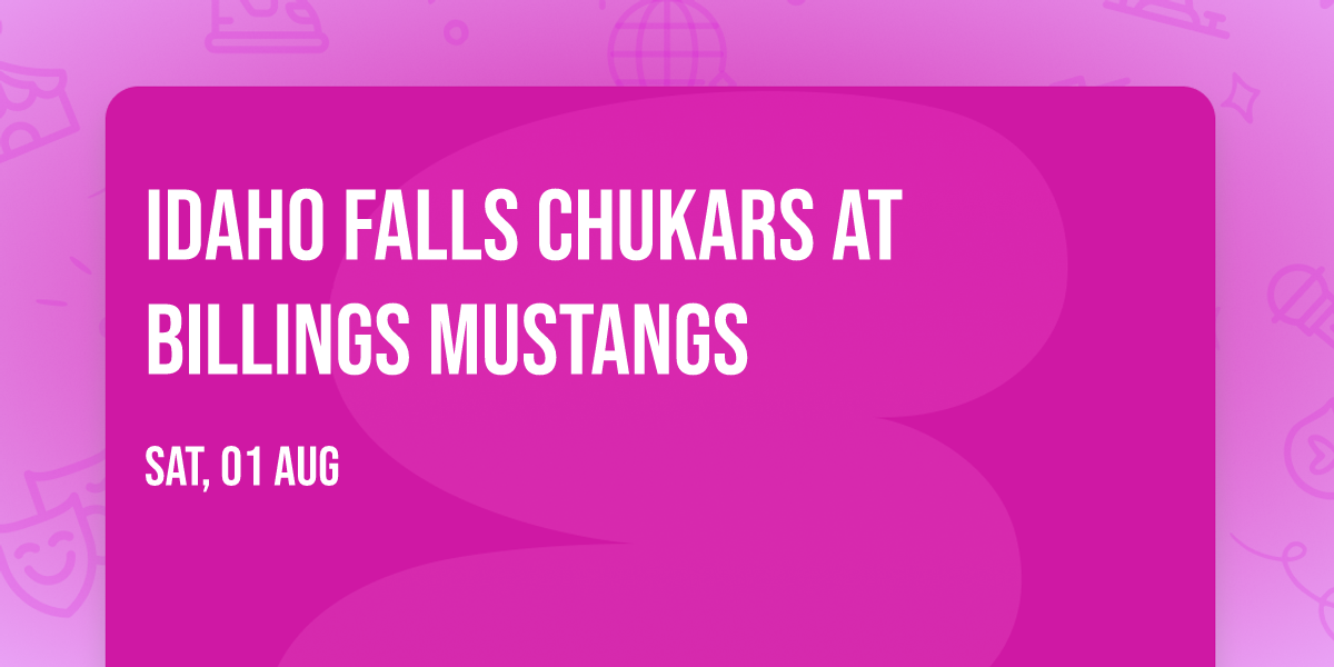 Idaho Falls Chukars at Billings Mustangs
