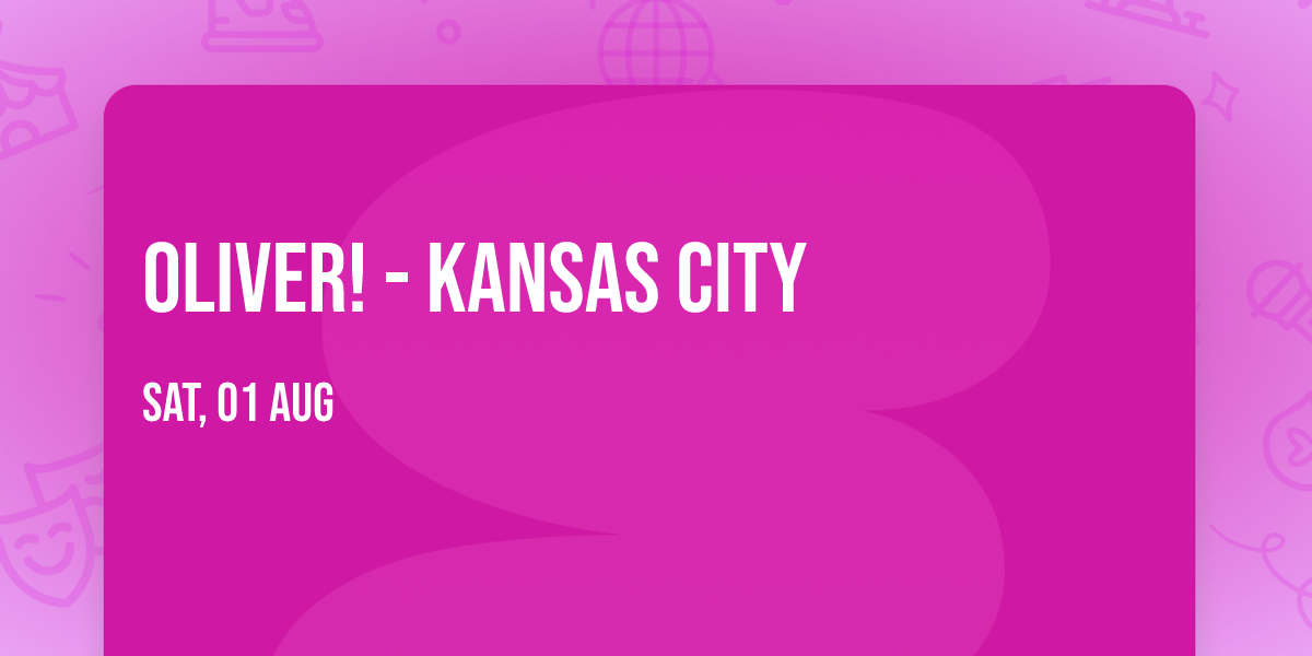 Oliver! - Kansas City