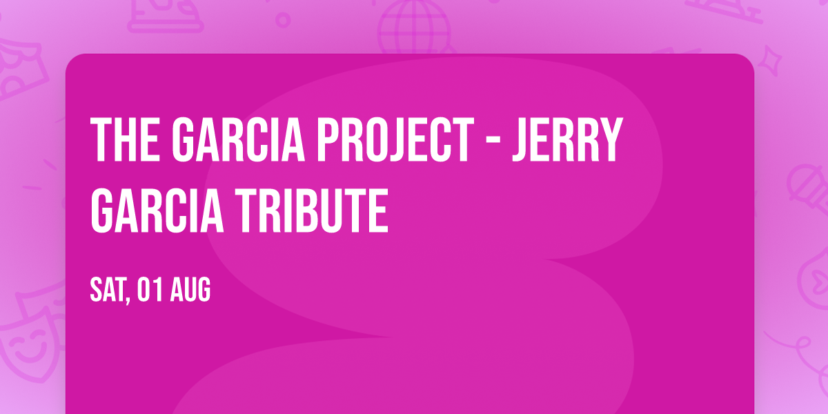 The Garcia Project - Jerry Garcia Tribute