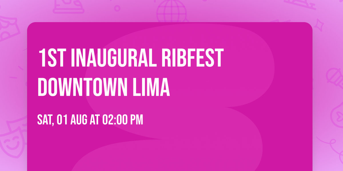 1st Inaugural Ribfest Downtown Lima