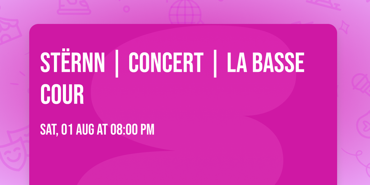 st\u00ebrnn | Concert | La Basse Cour