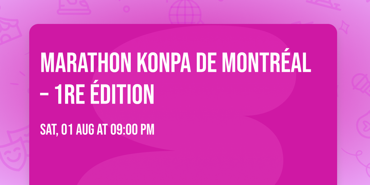 \ud83c\udded\ud83c\uddf9\ud83d\udd25 MARATHON KONPA DE MONTR\u00c9AL \u2013 1RE \u00c9DITION 