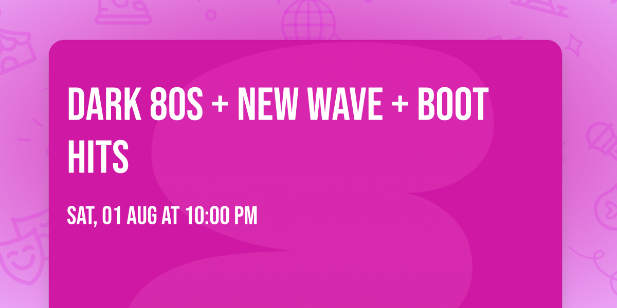 dark 80s + new wave + boot hits 